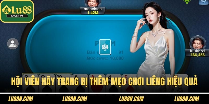 Hội viên hãy trang bị thêm mẹo chơi liêng hiệu quả