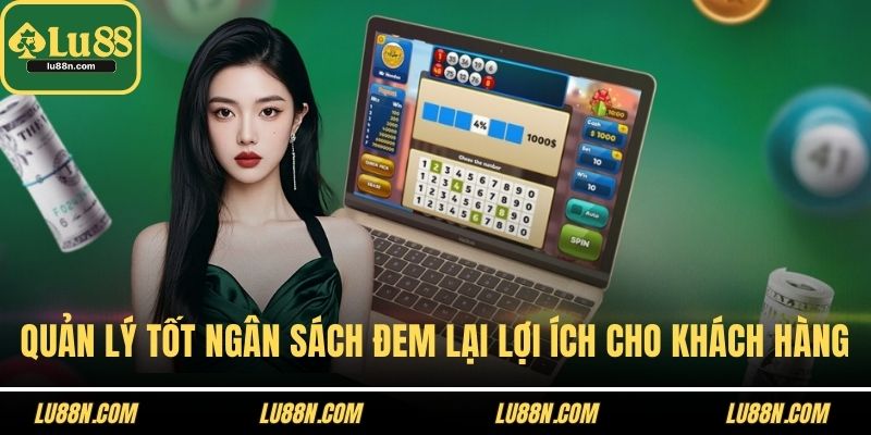 Quản lý tốt ngân sách cược sẽ đem lại lợi ích cho khách hàng